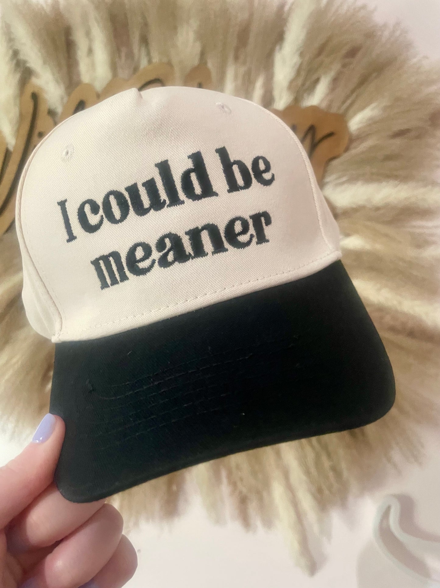 i could be meaner