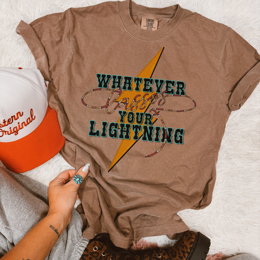 Whatever Lassos your lightning  tee